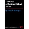 The Lands Of Partitioned Poland, 1795-1918 (History of East Central Europe)