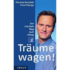 Tr�ume wagen!: Der mentale Weg zum Erfolg