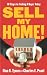 Sell My Home!: 10 Steps to Finding a Buyer Today