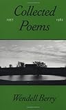The Collected Poems of Wendell Berry, 1957-1982