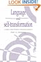 Language and Self-Transformation: A Study of the Christian Conversion Narrative (Publications of the Society for Psychological Anthropology)