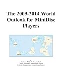 The 2009 2014 World Outlook For Minidisc Players