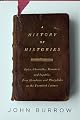 A History of Histories: Epics, Chronicles, Romances and Inquiries from Herodotus and Thucydides to the Twentieth Century