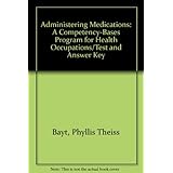 administering medications a competency bases program for health occupationstest and answer key