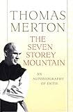 The Seven Storey Mountain The Seven Storey Mountain