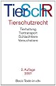Tierschutzrecht: Tierhaltung, Tiertransport, Schlachttiere, Versuchstiere