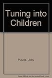 Tuning in to children : understanding a child's development from birth to 5 years