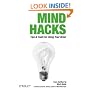 Mind Hacks: Tips & Tricks for Using Your Brain: Tips and Tricks for Using Your Brain