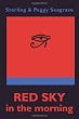 Red Sky in the Morning: The secret history of two men who got away - and one who didn't.