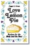 Love and Lemon Pie: Recipes for the Body and the Soul