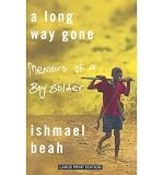 A LONG WAY GONE: MEMOIRS OF A BOY SOLDIER(Paperback) BY [Author]Beah, Ishmael ( Aug-2008 )