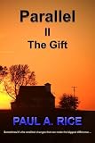 Parallel II – The Gift
