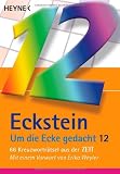 Um die Ecke gedacht 12: 66 Kreuzwortr&auml;tsel aus der ZEIT - Mit einem Vorwort von Erika Weyler - Eckstein