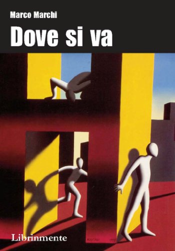 Dove si va (Italian Edition)