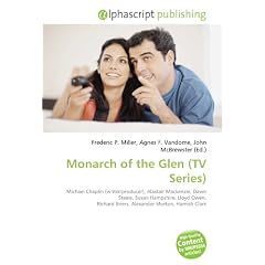 Monarch of the Glen (TV Series): Michael Chaplin (writer/producer), Alastair Mackenzie, Dawn Steele, Susan Hampshire, Lloyd Owen, Richard Briers, Alexander Morton, Hamish Clark