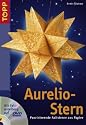 Aurelio-Stern: Faszinierende Faltsterne aus Papier