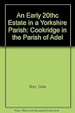 An early 20[superscript th]c housing estate in a Yourkshire parish