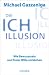 Die Ich-Illusion: Wie Bewussts