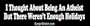 I thought about being an athiest, but there weren't enough holidays - funny bumper stickers (Medium 10x2.8 in.)