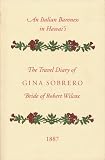 An Italian Baroness in Hawaii: The Travel Diary of Gina Sobrero, Bride of Robert Wilcox, 1887