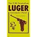 The P-08 Parabellum Luger Automatic Pistol