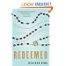 Redeemed: Stumbling Toward God, Sanity, and the Peace That Passes All Understanding