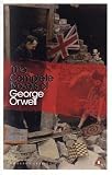 The Complete Novels of George Orwell: Animal Farm, Burmese Days, A Clergyman's Daughter, Coming Up for Air, Keep the Aspidistra Flying, Nineteen Eighty-Four (Penguin Modern Classics)