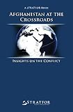 Afghanistan at the Crossroads: Insights on the Conflict