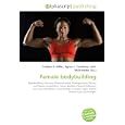 Female Bodybuilding By Frederic P. Miller, Agnes F. Vandome, And John Mcbrewster (paperback - Nov. 11, 2009)