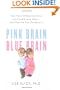 Pink Brain, Blue Brain: How Small Differences Grow Into Troublesome Gaps -- And What We Can Do About It
