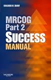 Books : MRCOG Part 2 Success Manual (MRCOG Study Guides)