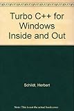 Turbo C++ for Windows : inside & out