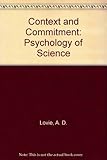 Context and commitment : a psychology of science