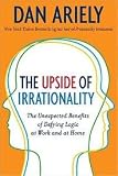 The Upside of Irrationality