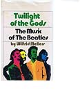 Twilight of the Gods: The Music of the Beatles