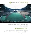  : Aberdeen F.C.: History of Aberdeen F.C. List of Aberdeen F.C. managers, Pittodrie Stadium, Aberdeen, Alex Ferguson, Scottish Premier League, Donald Colman