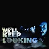 We'll Keep Looking