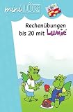 miniL&Uuml;K Rechen&uuml;bungen mit LUMIE: mini L&Uuml;K, &Uuml;bungshefte, Rechen&uuml;bungen: &Uuml;bungsaufgaben im Zahlenraum bis 20 ab Klasse 1 - Heinz Vogel, Irmgard von Maydell