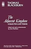 The adjacent kingdom : collected last poems