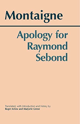 Apology for Raymond Sebond (Hackett Classics)