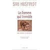 La femme qui tremble : Une histoire de mes nerfs