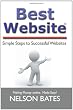 Best Website: Simple Steps to Successful Websites