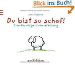 Du bist so schaf!: Eine flauschige Li...