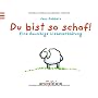Du bist so schaf!: Eine flauschige Liebeserkl�rung von Jens Dobbers