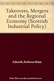Takeovers, mergers and the regional economy