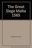 The great siege : Malta, 1565