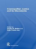 Cosmopolitan justice and its discontents