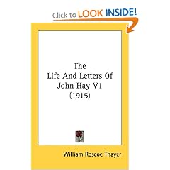 The Life And Letters Of John Hay V1 (1915)