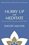 Hurry Up and Meditate: Your Starter Kit for Inner Peace and Better Health