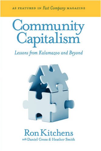 Community Capitalism: Lessons from Kalamazoo and Beyond
